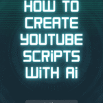 how to create youtube scripts with ai