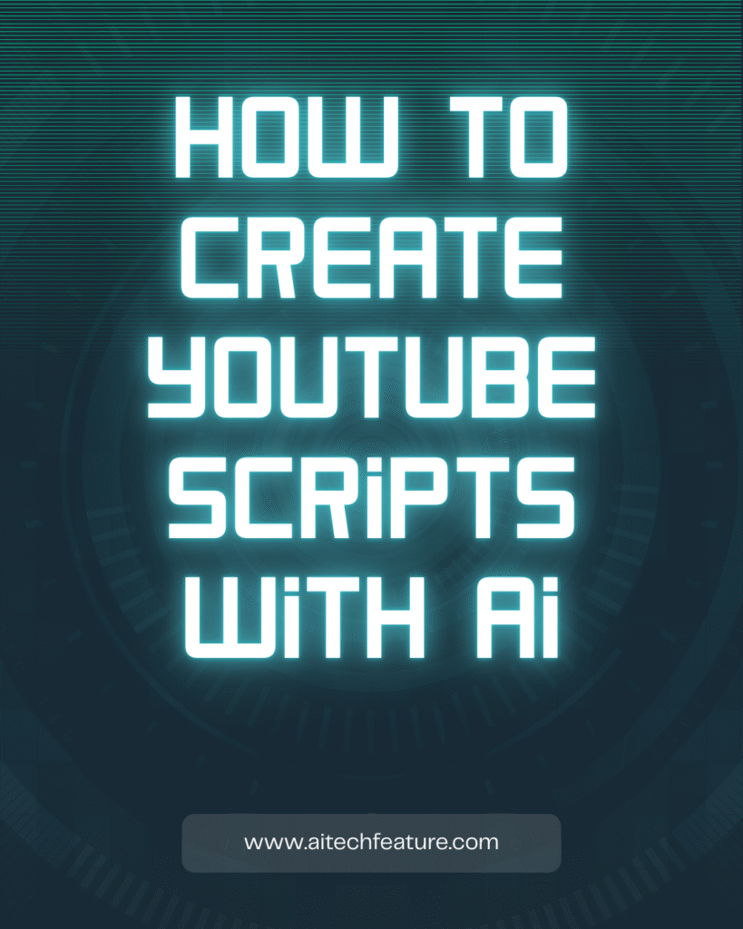 how to create youtube scripts with ai